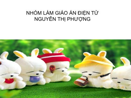 Bài giảng mầm non Lớp Lá - Làm quen văn học - Thơ Ảnh Bác - Nguyễn Thị Phượng