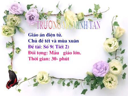 Bài giảng mầm non Lớp Lá - Làm quen với toán - Đề tài: Số 9 (Tiết 2)