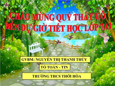 Bài giảng môn Toán Lớp 7 - Tiết 22 - Bài 3: Trường hợp bằng nhau thứ nhất của tam giác: Cạnh-cạnh-cạnh - Nguyễn Thị Thanh Thủy - Trường THCS Thới Hòa