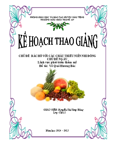 Giáo án mầm non Lớp Chồi - Chủ đề: Bác Hồ với các cháu Thiếu niên nhi đồng - Đề tài: Vẽ quê hương Bác - Trường mầm non Thanh An