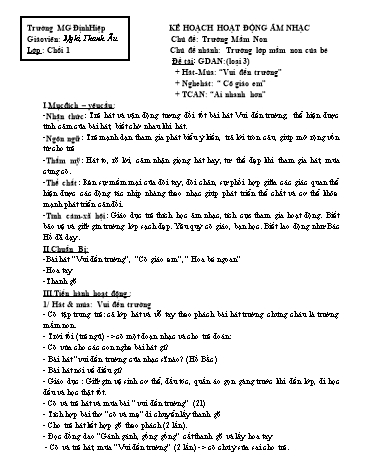 Giáo án mầm non Lớp Chồi - Chủ đề: Trường lớp mầm non của bé - Đề tài: Hát-Múa: “Vui đến trường”. Nghe hát: “ Cô giáo em” - Nghị Thanh Âu