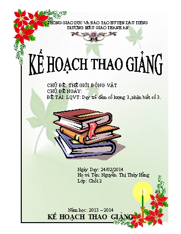 Giáo án mầm non Lớp Chồi - Làm quen với Toán - Đề tài: Dạy trẻ đếm số lượng 3, nhận biết số 3 - Nguyễn Thị Thúy Hằng