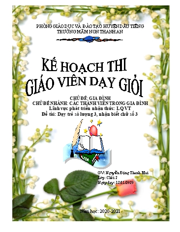 Giáo án mầm non Lớp Chồi - Làm quen với Toán - Đề tài: Dạy trẻ só lượng 3, nhận biết chữ số 3 - Năm học 2020-2021 - Nguyễn Đặng Thanh Mai