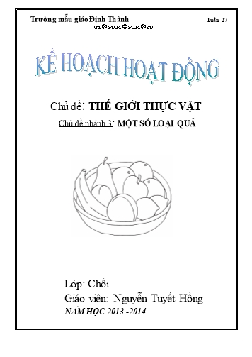 Giáo án mầm non Lớp Chồi - Tuần 27 - Chủ đề: Thế giới thực vật. Một số loại quả - Nguyễn Tuyết Hồng
