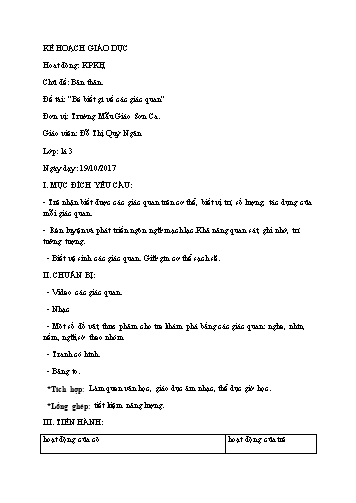 Giáo án mầm non Lớp Lá - Chủ đề: Bản thân - Đề tài: “Bé biết gì về các giác quan” - Năm học 2017-2018 - Đỗ Thị Quý Ngân