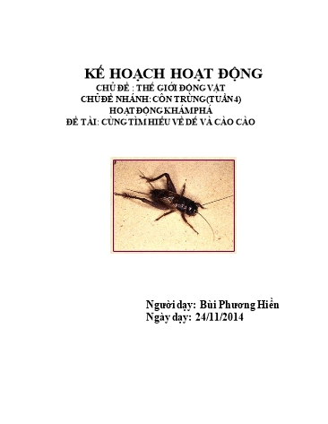 Giáo án mầm non Lớp Lá - Chủ đề: Côn trùng (4 tuần) - Đề tài: Cùng tìm hiểu về dế và cào cào - Năm học 2014-2015 - Bùi Phương Hiền