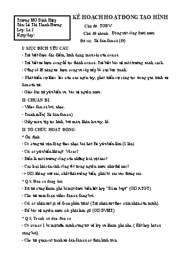 Giáo án mầm non Lớp Lá - Chủ đề: Động vật sống dưới nước - Đề tài: Xé dán đàn cá - Lê Thị Thanh Hương