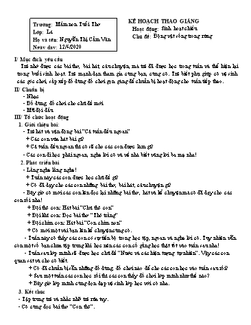 Giáo án mầm non Lớp Lá - Chủ đề: Động vật sống trong rừng - Năm học 2019-2020 - Nguyễn Thị Cẩm Vân - Trường mầm non Tuổi Thơ