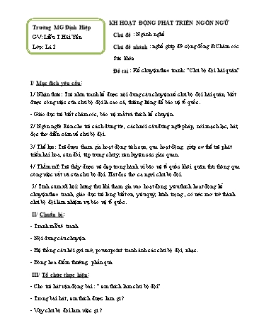 Giáo án mầm non Lớp Lá - Chủ đề: Nghề giúp đỡ cộng đổng và chăm sóc sức khỏe - Đề tài: Kể chuyện theo tranh: “Chú bộ đội hải quân” - Liễu Thị Hải Yến