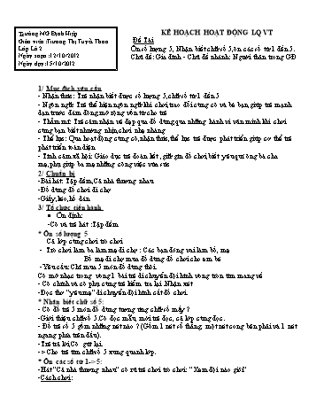 Giáo án mầm non Lớp Lá - Chủ đề: Người thân trong gia đình - Đề tài: Ôn số lượng 5, Nhận biết chữ số 5,ôn các số từ 1 đến 5 - Trương Thị Tuyết Thoa