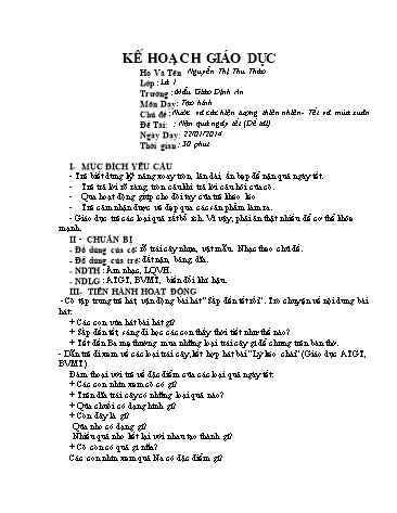 Giáo án mầm non Lớp Lá - Chủ đề: Nước và các hiện tượng thiên nhiên. Tết và mùa xuân - Đề tài: Nặn quả ngày tết - Nguyễn Thị Thu Thảo Giáo án mầm non Lớp Lá - Chủ đề: Nước và các hiện tượng thiên nhiên. Tết và mùa xuân - Đề tài: Nặn quả ngày tết - Nguyễn Thị Thu Thảo
