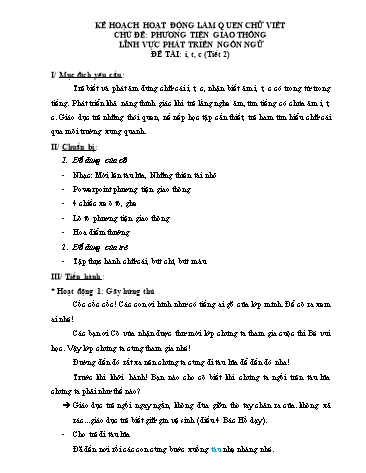 Giáo án mầm non Lớp Lá - Chủ đề: Phương tiện giao thông. Lĩnh vực phát triển ngôn ngữ - Đề tài: I, t, c (Tiết 2)