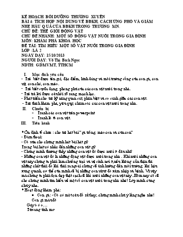 Giáo án mầm non Lớp Lá - Chủ đề: Thế giới động vật - Đề tài: Tìm hiểu một số vật nuôi trong gia đình - Võ Thị Bích Ngọc