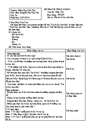 Giáo án mầm non Lớp Lá - Chủ đề: Thực vật - Đề tài: Pha trà bí đao hạt chia - Năm học 2019-2020 - Nguyễn Thị Cẩm Vân - Trương mầm non Tuổi Thơ