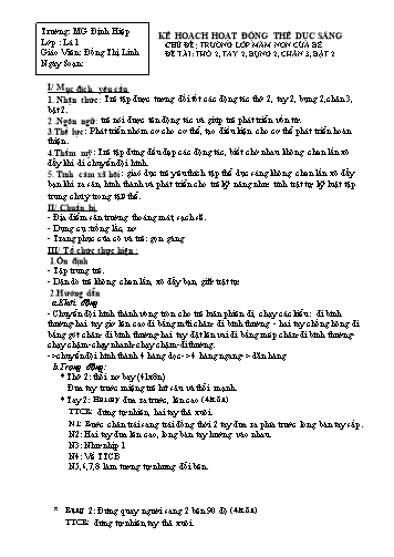 Giáo án mầm non Lớp Lá - Chủ đề: Trường lớp mầm non của bé - Đề tài: Thở 2, tay 2, bụng 2, chân 3, bật 2 - Đồng Thị Linh