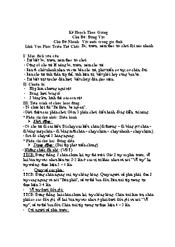 Giáo án mầm non Lớp Lá - Chủ đề: Vật nuôi trong gia đình - Phát Triển Thể Chất: Bò, trườn, ném theo trò chơi đội nào nhanh