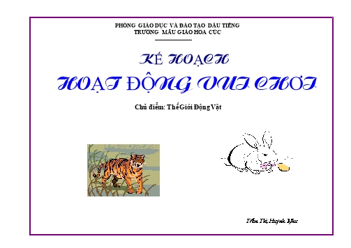 Giáo án mầm non Lớp Lá - Chủ điểm: Thế Giới Động Vật - Trần Thị Huỳnh Như