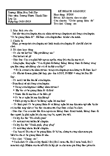 Giáo án mầm non Lớp Lá - Đề tài: Kể chuyện theo trí nhớ. Câu chuyện: “Cô bé quàng khăn đỏ” - Năm học 2019-2020 - Trương Phước Thanh Thảo - Mầm non Tuổi Thơ
