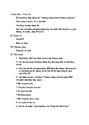 Giáo án mầm non Lớp Lá - Giáo dục âm nhạc - Bài hát: “Trường chúng cháu là trường mầm non”