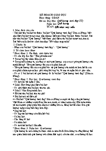 Giáo án mầm non Lớp Lá - Hoạt động: Giáo dục âm nhạc - Đề tài: Dạy Hát: Quê hương tươi đẹp (TT)
