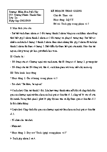 Giáo án mầm non Lớp Lá - Hoạt động: Làm quen với Toán - Đề tài: Tách gộp trong phạm vi 5 - Năm học 2020-2021 - Trương Phước Thanh Thảo - Trương mầm non Tuổi Thơ