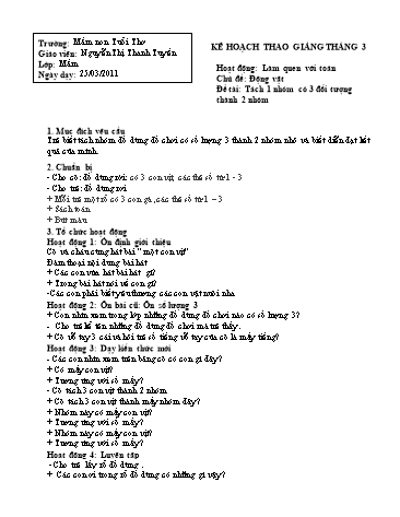 Giáo án mầm non Lớp Lá - Hoạt động: Làm quen với toán - Đề tài: Tách 1 nhóm có 3 đối tượng thành 2 nhóm - Nguyễn Thị Thanh Tuyền - Trường mầm non Tuổi Thơ