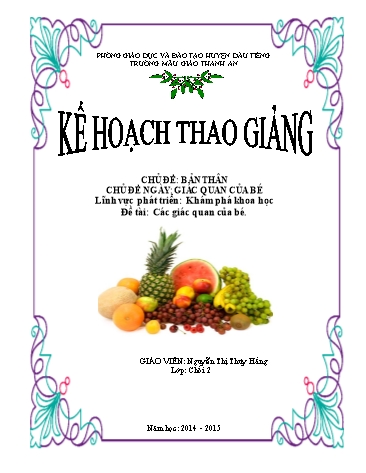 Giáo án mầm non Lớp Lá - Khám phá khoa học - Đề tài: Các giác quan của bé - Năm học 2014-2015 - Nguyễn Thị Thúy Hằng