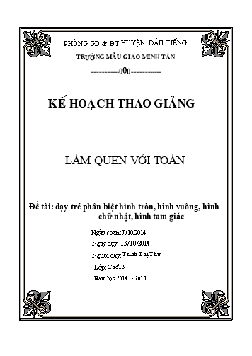 Giáo án mầm non Lớp Lá - Làm quen với Toán - Đề tài: Dạy trẻ phân biệt hình tròn, hình vuông, hình chữ nhật, hình tam giác