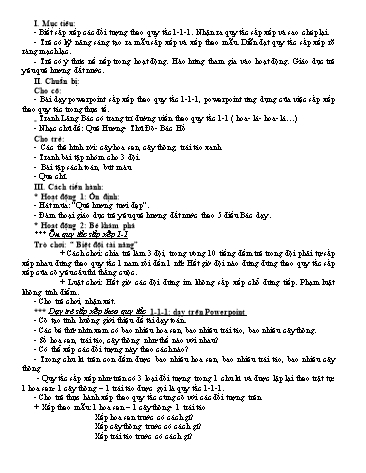 Giáo án mầm non Lớp Lá - Làm quen với Toán - Đề tài: Dạy trẻ sắp xếp theo quy tắc 1-1-1
