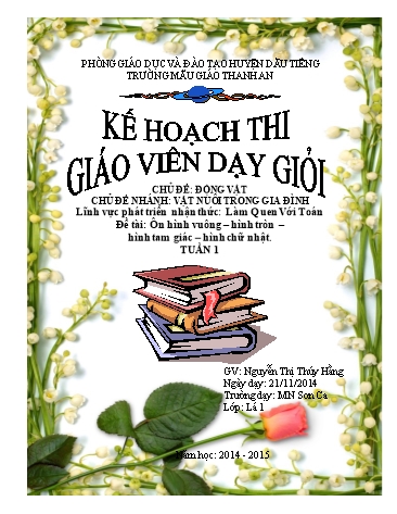 Giáo án mầm non Lớp Lá - Làm quen với Toán - Đề tài: Ôn hình vuông, hình tròn, hình tam giác, hình chữ nhật - Năm học 2014-2015 - Nguyễn Thị Thúy Hằng