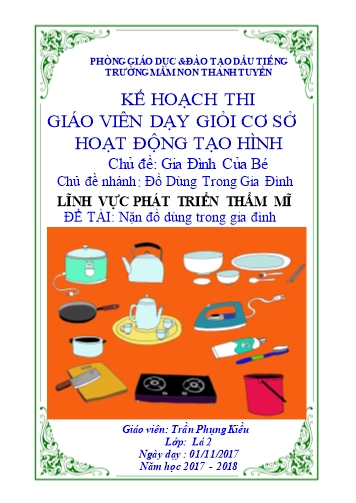 Giáo án mầm non Lớp Lá - Lĩnh vực phát triển thẩm mĩ - Đề tài: Nặn đồ dùng trong gia đình - Năm học 2017-2018 - Trần Phụng Kiều