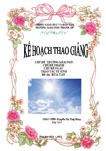 Giáo án mầm non Lớp Lá - Thao tác vệ sinh - Đề tài: Rửa tay - Năm học 2014-2015 - Nguyễn Thị Thúy Hằng