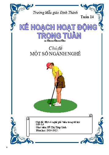 Giáo án mầm non Lớp Lá - Tuần 14 - Chủ đề: Một số nghề phổ biến trong xã hội - Năm học 2014-2015 - Đỗ Thị Thùy Linh