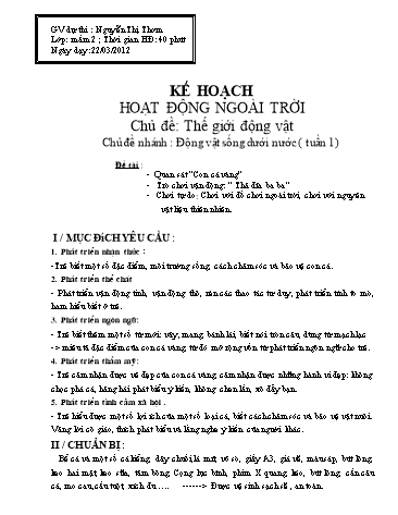 Giáo án mầm non Lớp Mầm - Chủ đề: Động vật sống dưới nước - Đề tài: - Quan sát “Con cá vàng”. Trò chơi vận động: “Thả đỉa ba ba” - Nguyễn Thị Thơm
