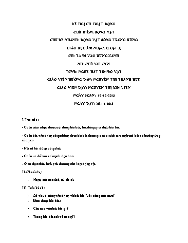 Giáo án mầm non Lớp Mầm - Chủ đề: Động vật sống trong rừng - Học hát: Ta đi vào rừng xanh - Nguyễn Thị Kim Liên