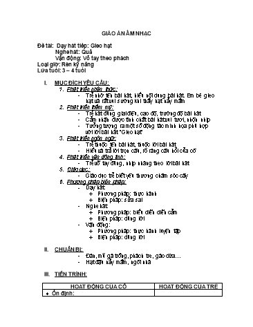 Giáo án mầm non Lớp Mầm - Giáo dục âm nhạc - Đề tài: Dạy hát tiếp Gieo hạt. Nghe hát Quả