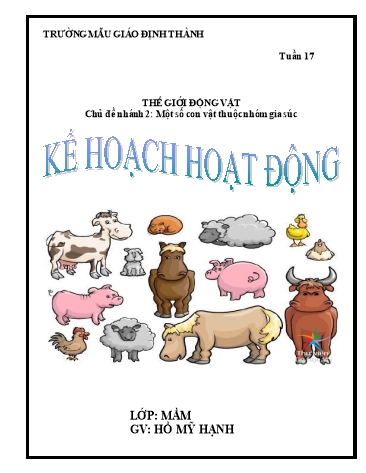 Giáo án mầm non Lớp Mầm - Tuần 17 - Chủ đề: Thế giới động vật - Năm học 2014-2015 - Hồ Mỹ Hạnh - Trường Mẫu Giáo Định Thành