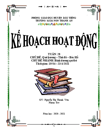 Giáo án mầm non Lớp Nhà trẻ - Tuần 28 - Chủ đề: Bình Dương quê Bé - Năm học 2020-2021 - Nguyễn Thị Thanh Vân