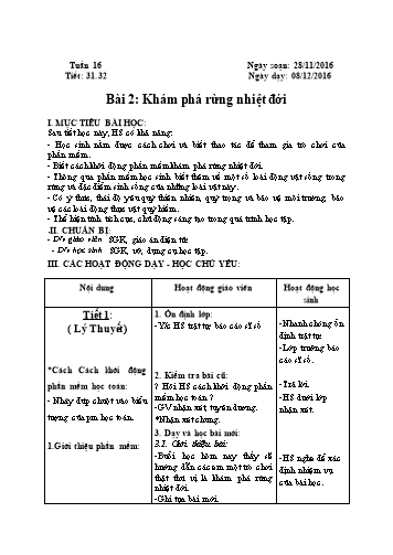 Giáo án Tin học Lớp 4 - Tuần 16 - Bài 2: Khám phá rừng nhiệt đới - Năm học 2015-2016